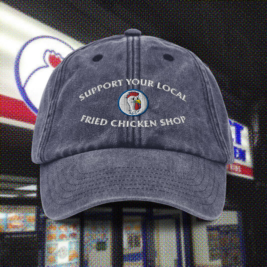 SUPPORT YOUR LOCAL CHICKEN SHOP Vintage Cap